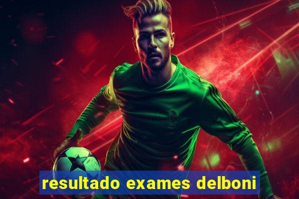 resultado exames delboni